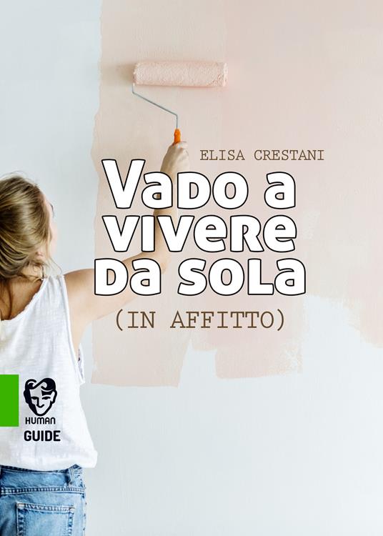 Vado a vivere da sola (in affitto) - Elisa Crestani - copertina