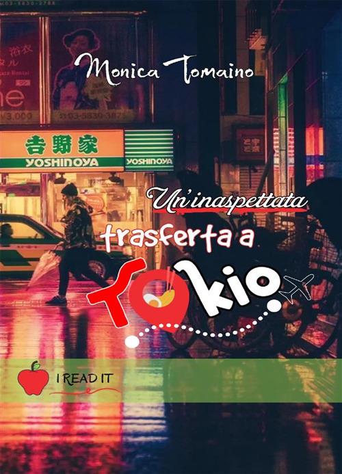 Un' inaspettata trasferta a Tokyo - Monica Tomaino - ebook