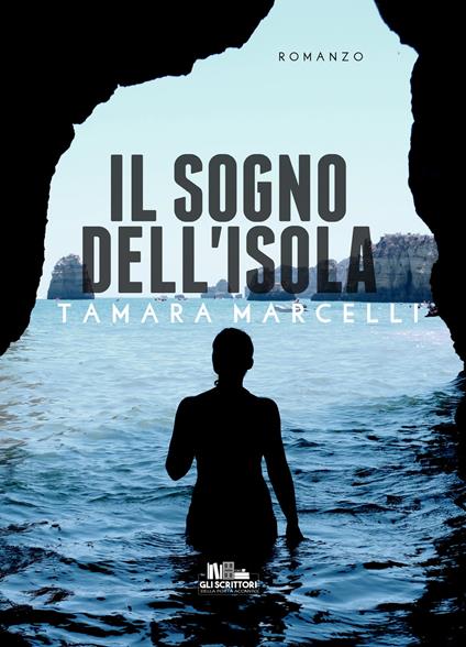 Il sogno dell'isola - Tamara Marcelli - copertina