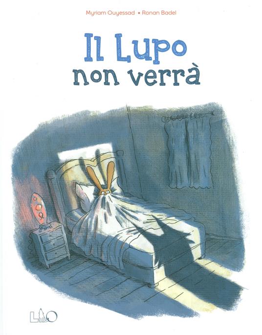 Il lupo non verrà. Ediz. a colori - Myriam Ouyessad,Ronan Badel - copertina