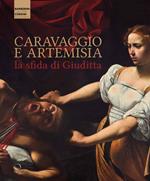 Caravaggio e Artemisia: la sfida di Giuditta