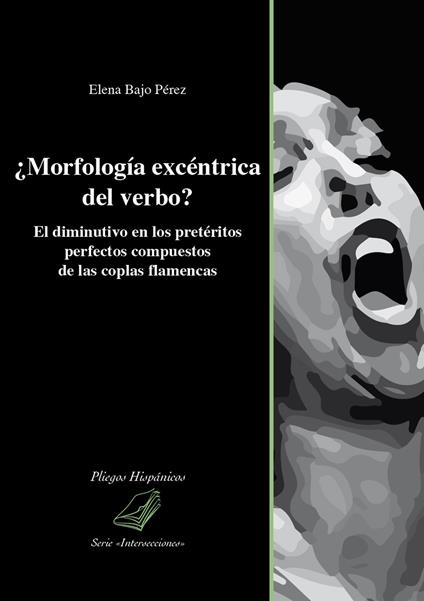 ¿Morfología excéntrica del verbo? El diminutivo en los pretéritos perfectos compuestos de las coplas flamencas - Elena Bajo Pérez - copertina