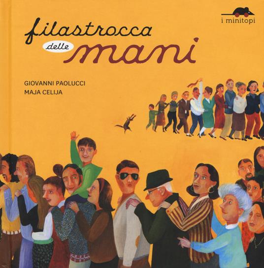 Filastrocca delle mani. Ediz. a colori - Giovanni Paolucci,Maja Celija - copertina