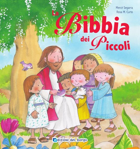 La Bibbia dei piccoli. Ediz. a colori - Mercè Segarra - copertina