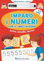 Imparo i numeri con il libro lavagna. Scrivo, cancello, riscrivo. 5-6 anni. Con gadget