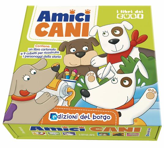 Amici cani. I libri dei cubi. Ediz. a colori. Con gadget - Chiara Balzarotti - 2