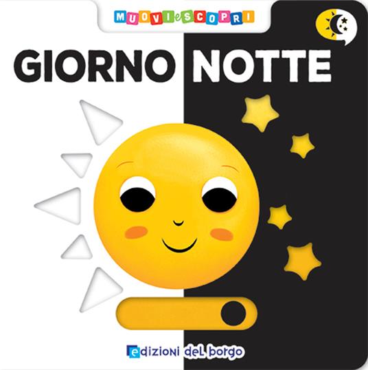 Giorno Notte - Muovi e Scopri — Libro di Benedetta Nigelli