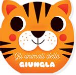 Gli animali della giungla. I musetti. Ediz. a colori