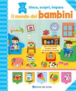 Il mondo dei bambini. Ediz. a colori