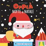 Notte di Natale. Opplà. Ediz. illustrata