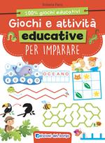 Giochi e attività educative per imparare. Ediz. a colori