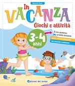 In vacanza 3-4 anni. Giochi e attività. Ediz. a colori