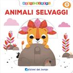 Animali selvaggi. Muovi e scopri. Ediz. a colori