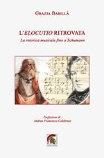 L’elocutio ritrovata. La retorica musicale fino a Schumann