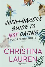 Solo per una notte. Josh and Hazel's Guide to Not Dating