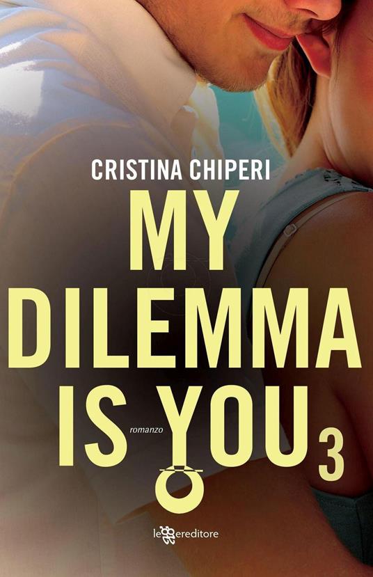 My dilemma is you. Vol. 3 - Cristina Chiperi - copertina