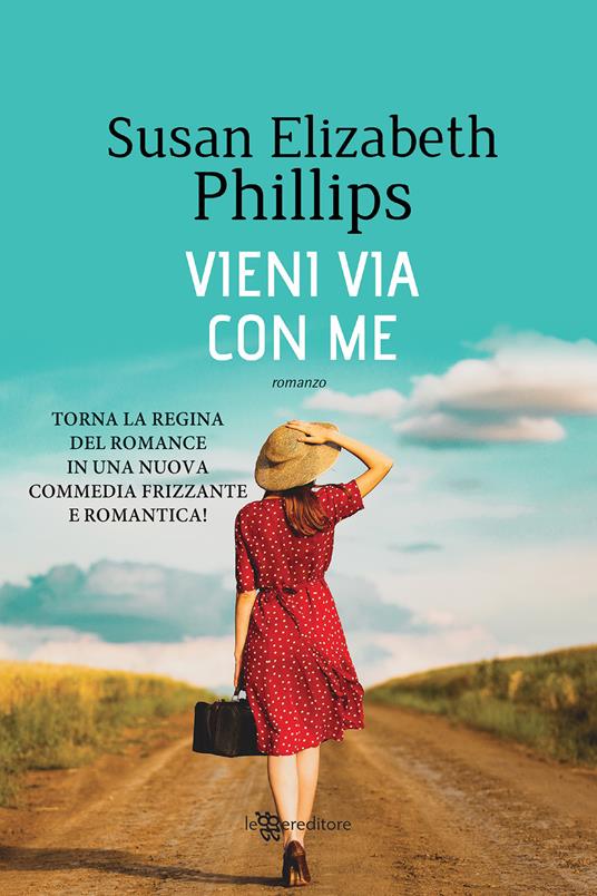 Vieni via con me - Susan Elizabeth Phillips - copertina