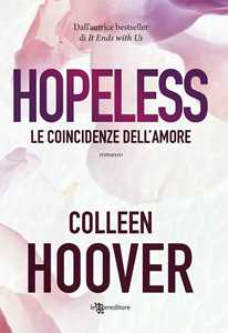 Libro Hopeless. Le coincidenze dell'amore Colleen Hoover