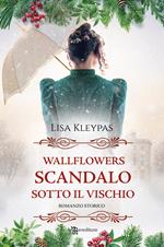 Scandalo sotto il vischio. Wallflowers