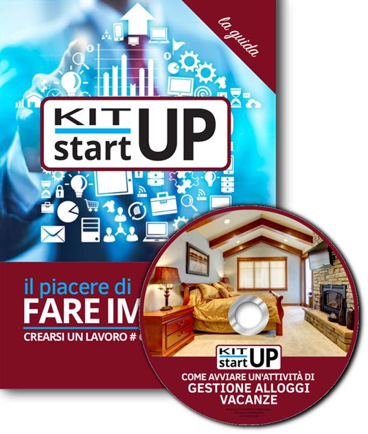 Come avviare un'attività di gestione alloggi vacanze. Con aggiornamento 2018. Con CD-ROM - copertina