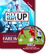 Come avviare una scuola di calcio. Con aggiornamento 2018. Con CD-ROM