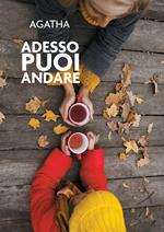 Adesso puoi andare