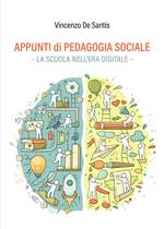 Appunti di pedagogia sociale. La scuola nell'era digitale