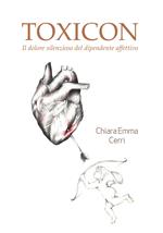 Toxicon. Il dolore silenzioso del dipendente affettivo