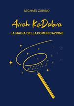 Avrah KaDabra. La magia della comunicazione