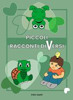 Piccoli racconti diVersi. Ediz. illustrata