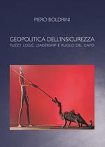 Geopolitica dell'insicurezza. Fuzzy logic leadership e ruolo del capo