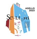Scultori: Ballerani, Burattini, Covarino, Fabbroni, Latella. Agello 2023