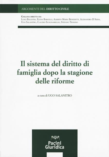 Il sistema del diritto di famiglia dopo la stagione delle riforme - copertina