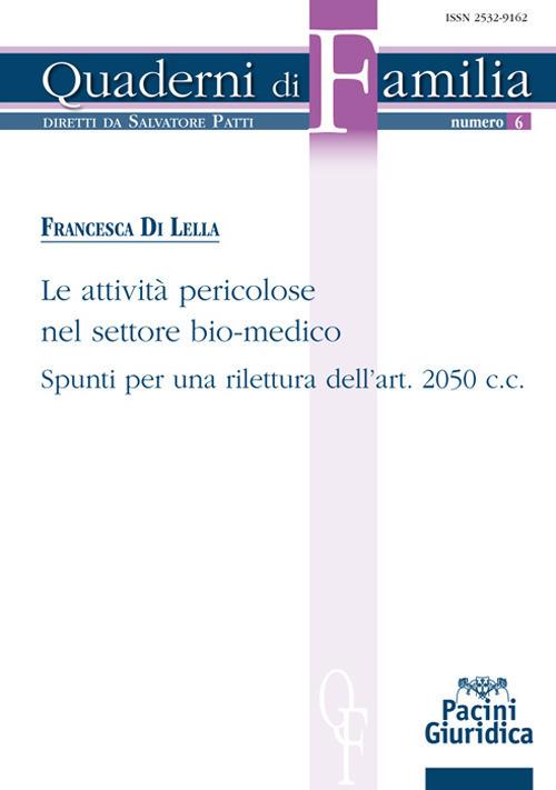 Le attività pericolose nel settore bio-medico. Spunti per una rilettura dell'art. 2050 c.c. - Francesca Di Lella - copertina