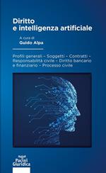 Diritto e intelligenza artificiale. Profili generali, soggetti, contratti, responsabilità civile, diritto bancario e finanziario, processo civile