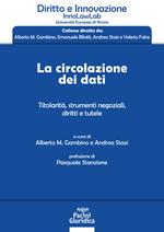 La circolazione dei dati. Titolarità, strumenti negoziali, diritti e tutele