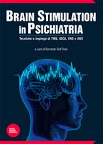 Brain stimulation in psichiatria. Tecniche ed impiego di TMS, tDCS, VNS e DBS
