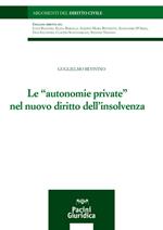 Le «autonomie private» nel nuovo diritto dell'insolvenza