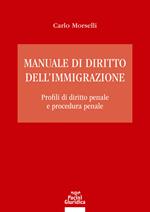 Manuale di diritto dell'immigrazione. Profili di diritto penale e procedura penale