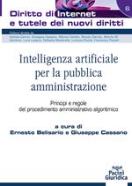 Intelligenza artificiale per la pubblica amministrazione. Principi e regole del procedimento amministrativo algoritmico