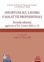 Infortuni sul lavoro e malattie professionali. Seconda edizione aggiornata al D.L 2 marzo 2024, n. 19