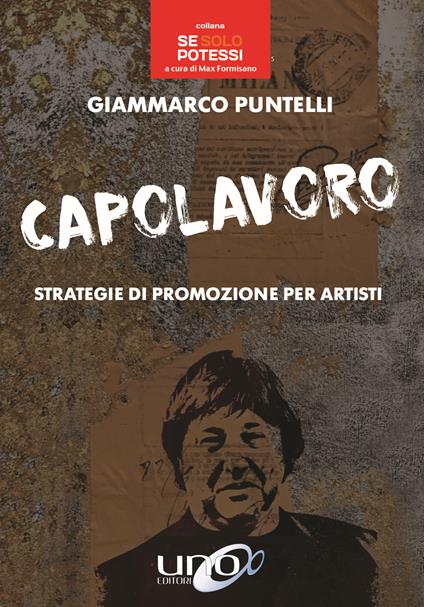 Capolavoro. Strategie di promozione per artisti - Giammarco Puntelli - copertina