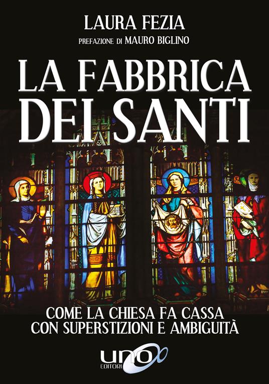 La Fabbrica dei Santi - Biglino, Mauro - Fezia, Laura - Ebook - EPUB2 con  Adobe DRM | Feltrinelli