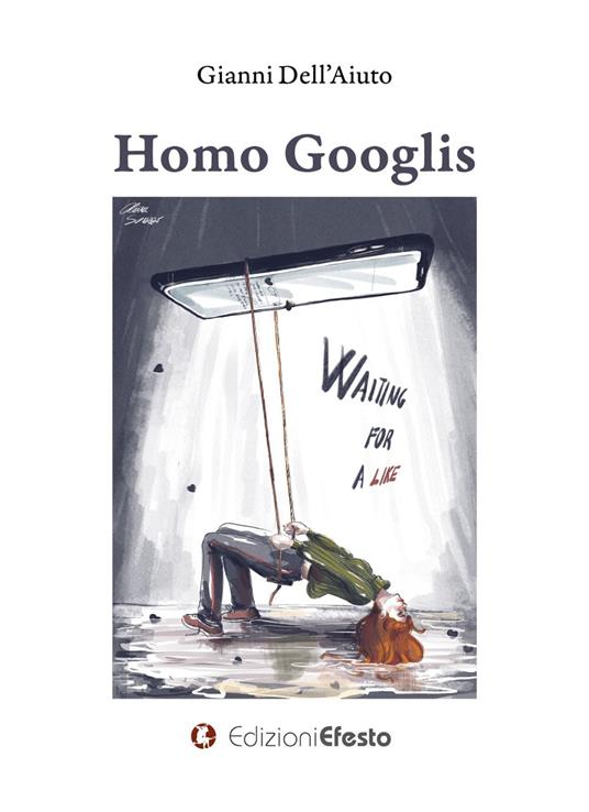 Homo Googlis - Gianni Dell'Aiuto - copertina