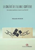 La longévité de l’alliance coopétitive. Une analyse qualitative à travers le cas PSA-FIAT