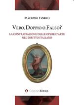 Vero, doppio o falso? La contraffazione delle opere d'arte nel diritto italiano