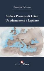 Andrea Provana di Leinì. Un piemontese a Lepanto (1571)