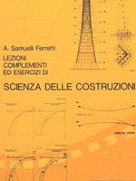 Lezioni, complementi ed esercizi di scienza delle costruzioni. Vol. 1