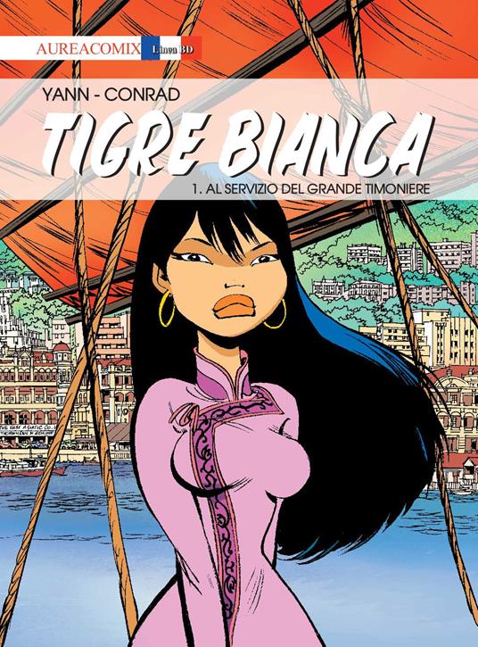 Tigre Bianca. Vol. 1: Al servizio del grande timoniere - Yann - copertina