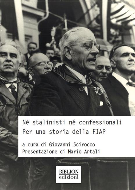 Né stalinisti né confessionali. Per una storia della FIAP - 2